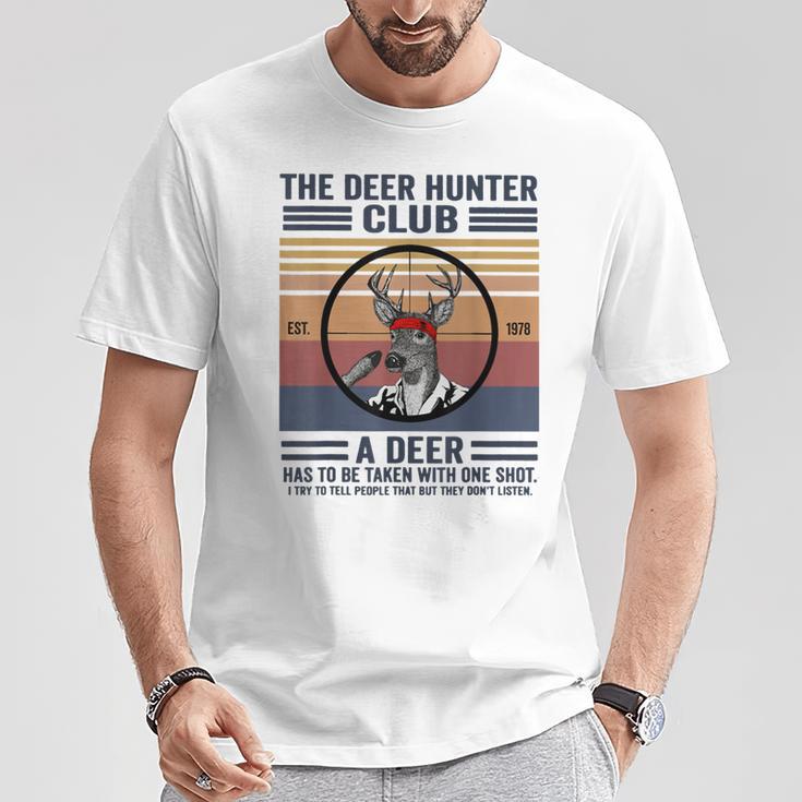 The Deer Hunter Club A Deer Has To Be Taken With One Shot T-Shirt Unique Gifts