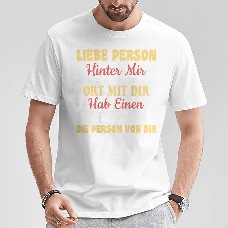 An Die Person Hinter Mir Liebe Person Hinter Mir T-Shirt Lustige Geschenke