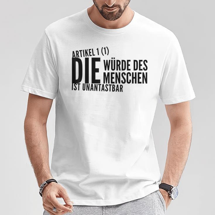 Die Würde Des Menschist Ist Unantastbar Gegen Recht Die T-Shirt Lustige Geschenke