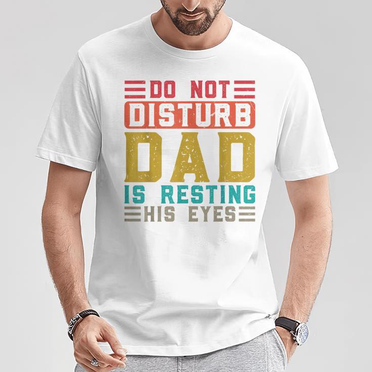 Don't Distortion Papa Ruht Seine Augen Gray T-Shirt Lustige Geschenke