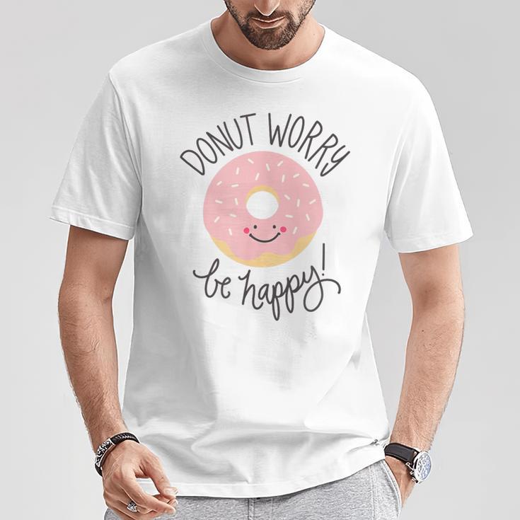 Doughnut Sorge Sei Glücklich Pink Smile T-Shirt Lustige Geschenke