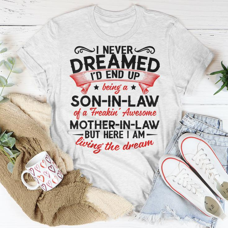 I Never Dreamed I'd End Up Being A Son-In-Law Of A Freaking T-Shirt Unique Gifts