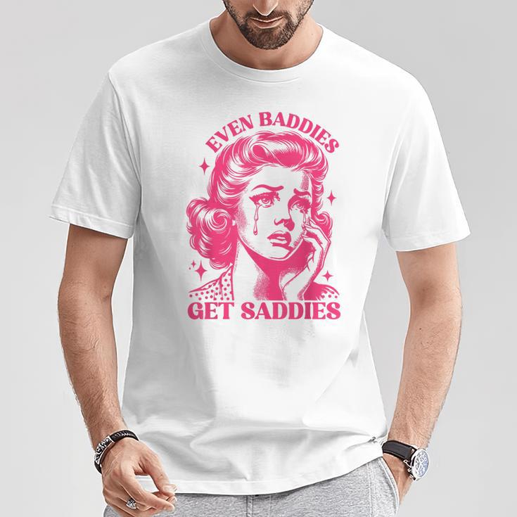 Even Baddies Get Saddies Trendy Mental Health Awareness T-Shirt Unique Gifts