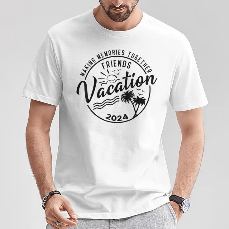 Friends Vacation 2024 Making Memories Together Girls Trip T-Shirt Unique Gifts