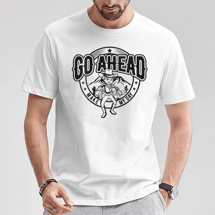 Go Ahead Make My Day Cowgirl Female Western T-Shirt Unique Gifts