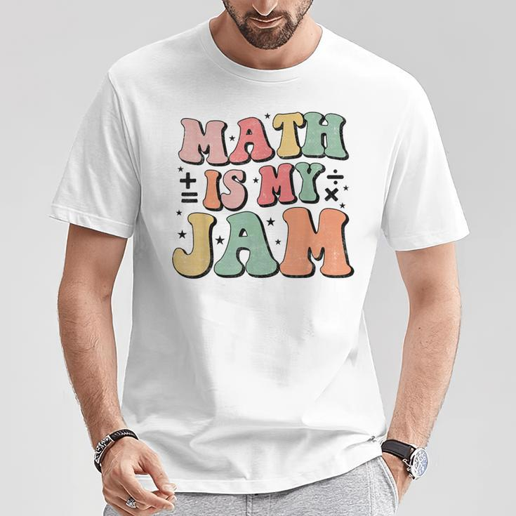Groovy Math Is My Jam First Day Back To School Math Teachers T-Shirt Funny Gifts
