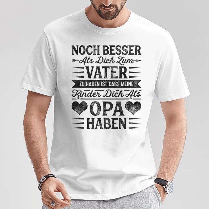 Großvater Noch Besser Als Dich Zumater Zu Haben Enkel Grandpa T-Shirt Lustige Geschenke