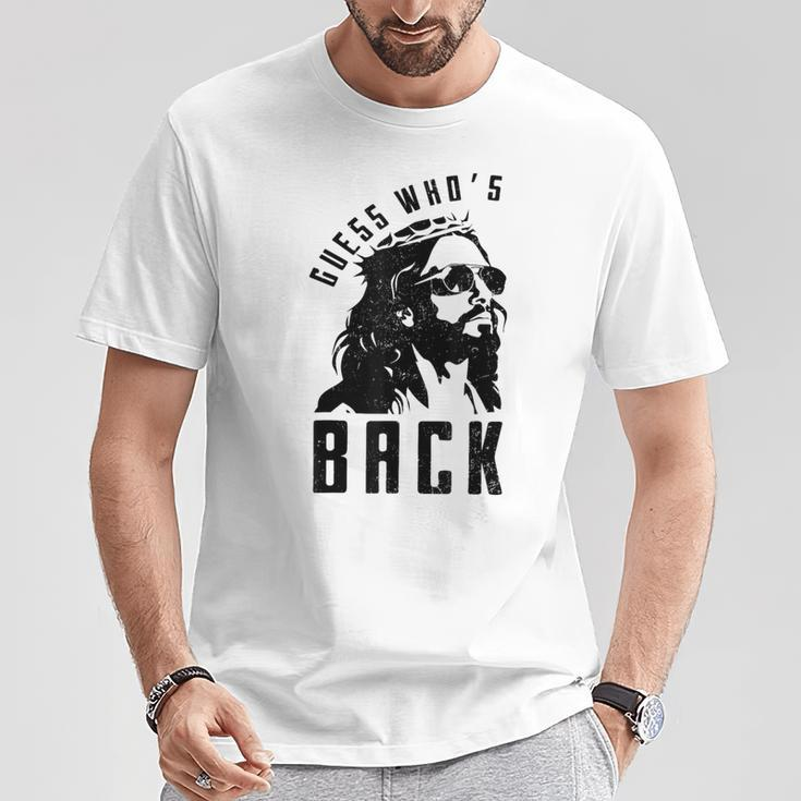 Guess Who's Back Back Again Good Friday Easter Jesus Faith T-Shirt Unique Gifts