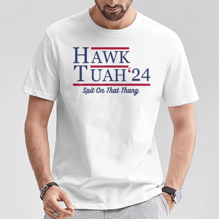 Hawk Tuah 24 Spit On That Thang Hawk Tuah 2024 Hawk Tush T-Shirt Unique Gifts