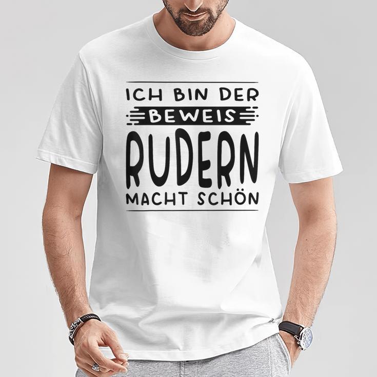 Ich Bin Der Beweis Rudern Macht Schön Ruderin T-Shirt Lustige Geschenke