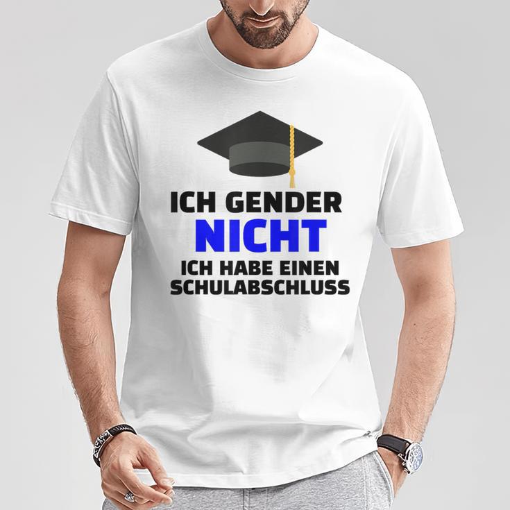 Ich Gender Nicht Ich Habe Einen Schulabschluss White T-Shirt Lustige Geschenke