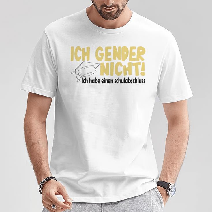 Ich Gender Nicht Halt Die Fresse Dich Hat Keiner Gefragt T-Shirt Lustige Geschenke