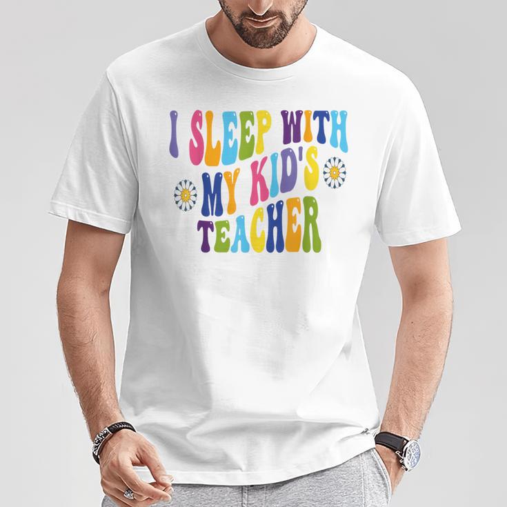 Ich Schlafe Mit Dem Lehrer Meines Kindes Humor Homeschool Papa Ehemann T-Shirt Lustige Geschenke