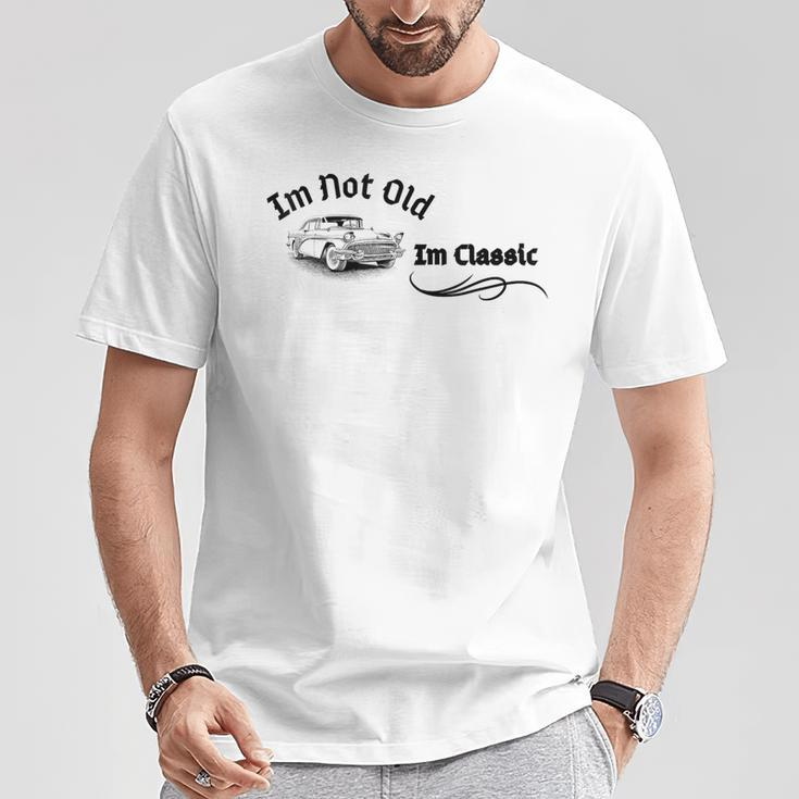 I'm Not Old I'm Classic Car Graphic Cool Retro Vintage T-Shirt Unique Gifts