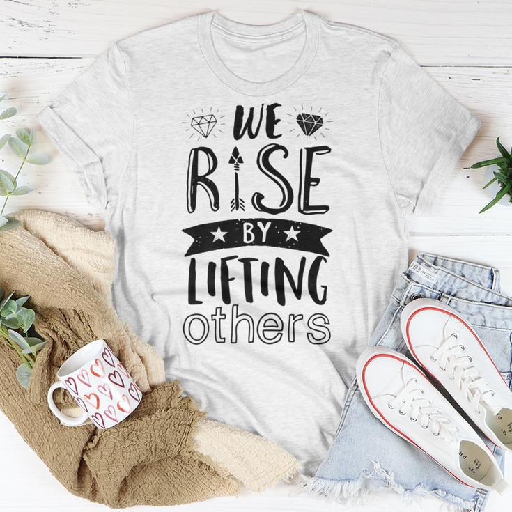 Inspirational Quotes We Rise By Lifting Others T-Shirt Unique Gifts