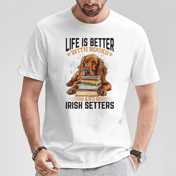 Irish Setter Hunderasse Das Leben Ist Besser Mit Büchern Und Irisch T-Shirt Lustige Geschenke