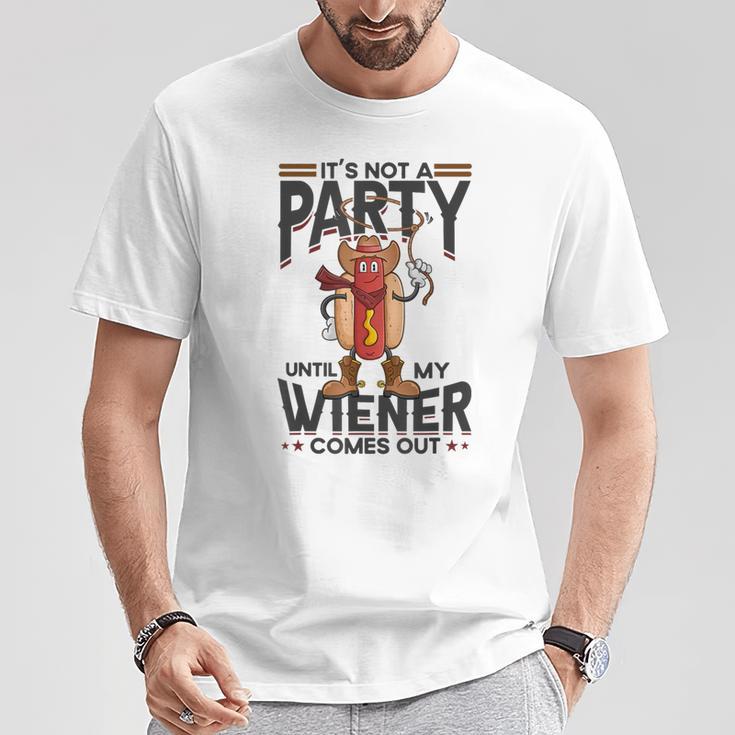 It's Not A Party Until My Wiener Comes Out Hot Dog T-Shirt Unique Gifts