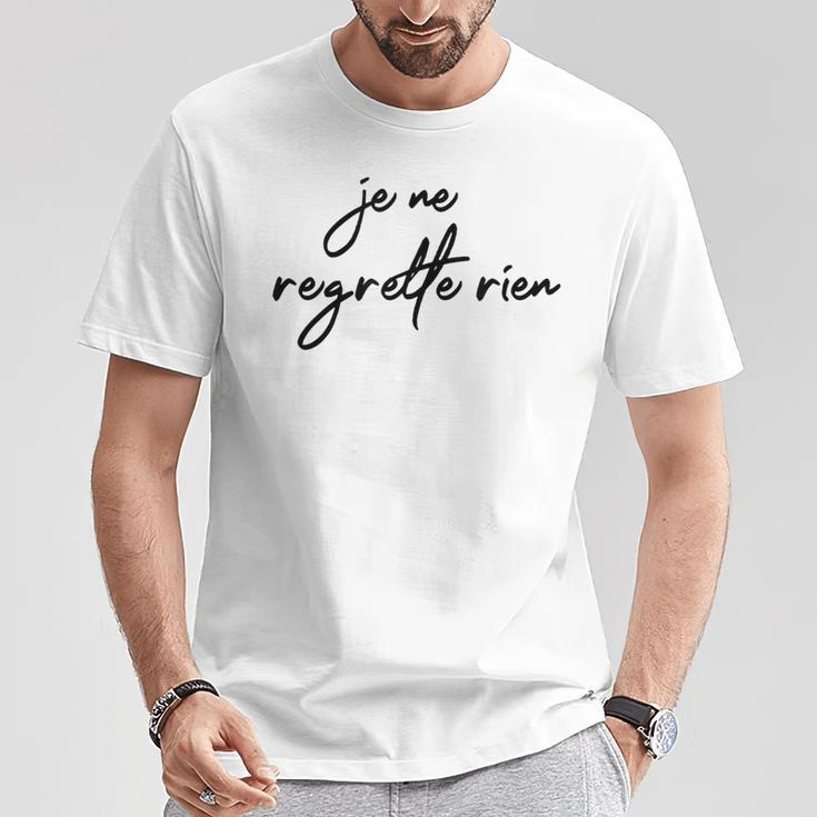 Je Ne Regrette Rien No Regrets Fun France T-Shirt Lustige Geschenke