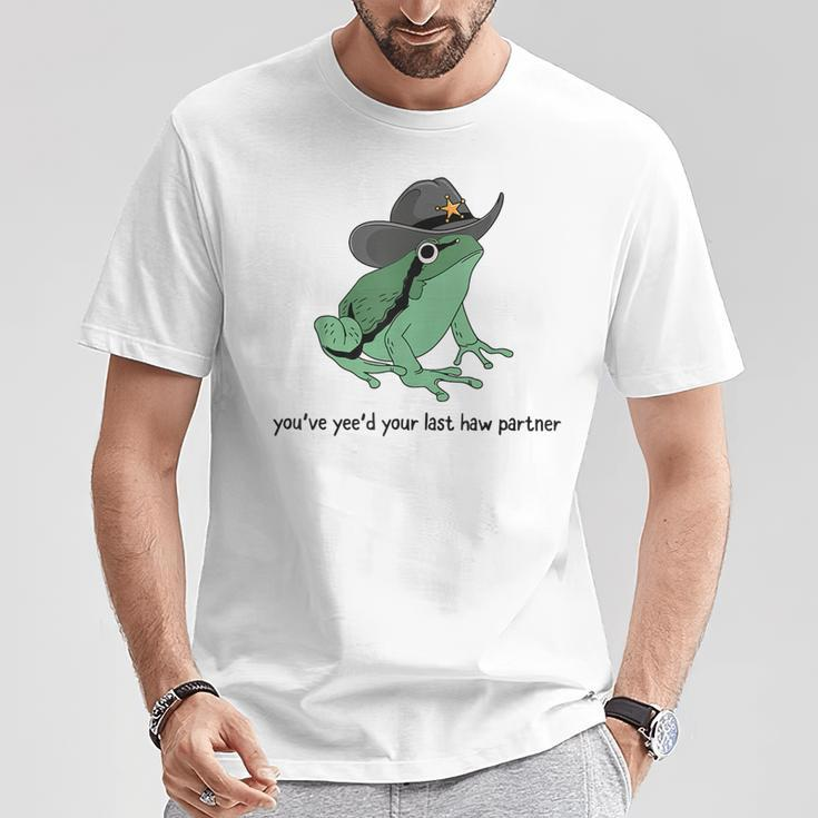 You Just Yee'd Your Last Haw Cowboy Frog Meme T-Shirt Funny Gifts