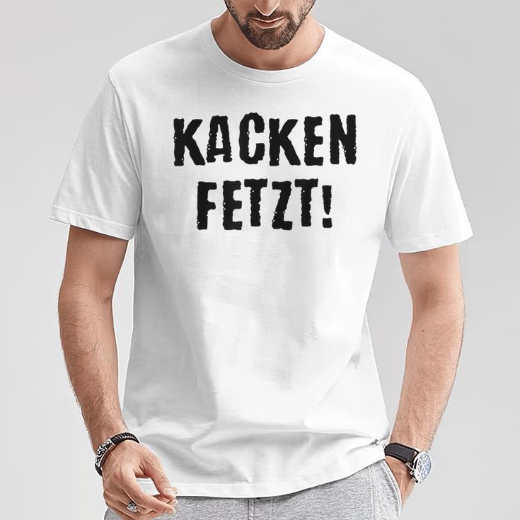 Kacken Kacken Fetzt T-Shirt Lustige Geschenke