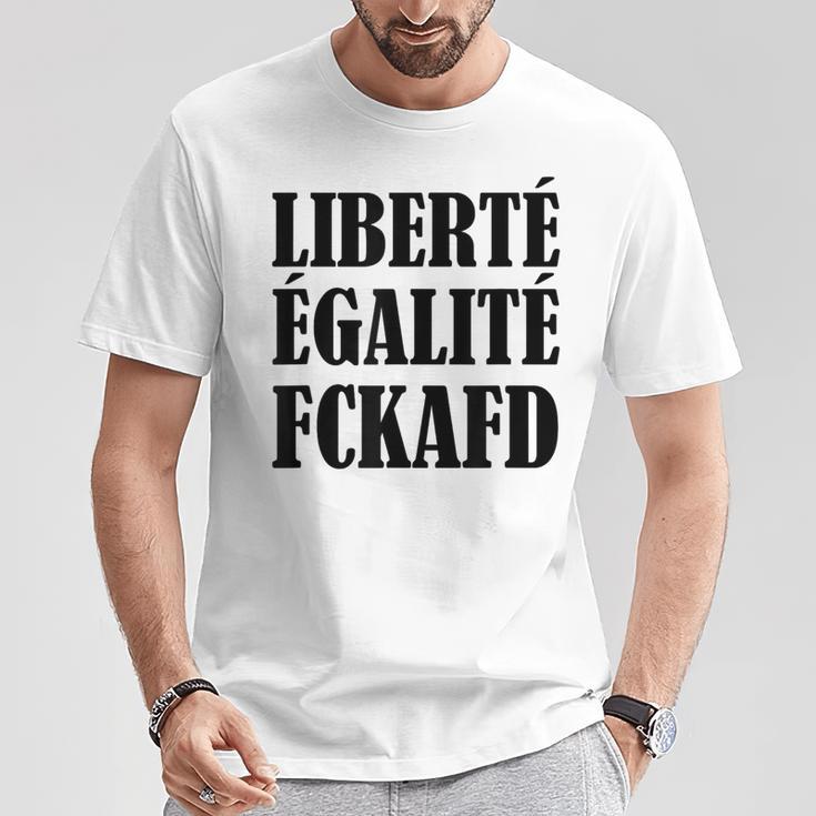 Liberte Egalite Fckafd For Anti Afd Demo T-Shirt Lustige Geschenke