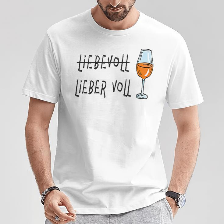 Lieber Voll Als Liebevoll Wein Spritz Genuss Alki Gray T-Shirt Lustige Geschenke