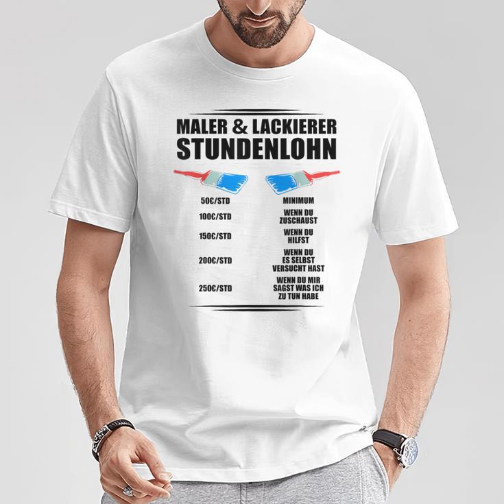 Maler Und Lackierer Stundenlohn T-Shirt Lustige Geschenke