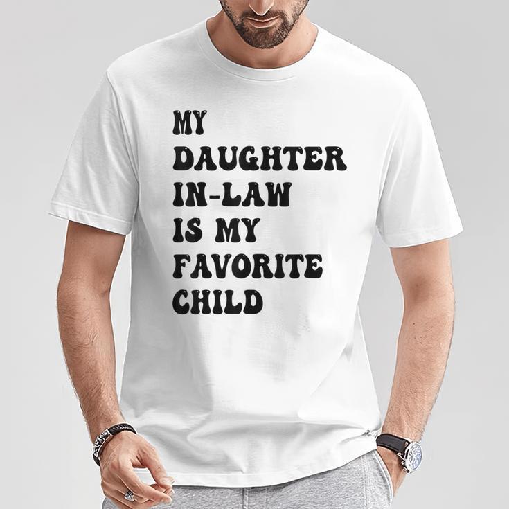 Meine Schwiegertochter Ist Mein Lieblingskindatertag Papa T-Shirt Lustige Geschenke