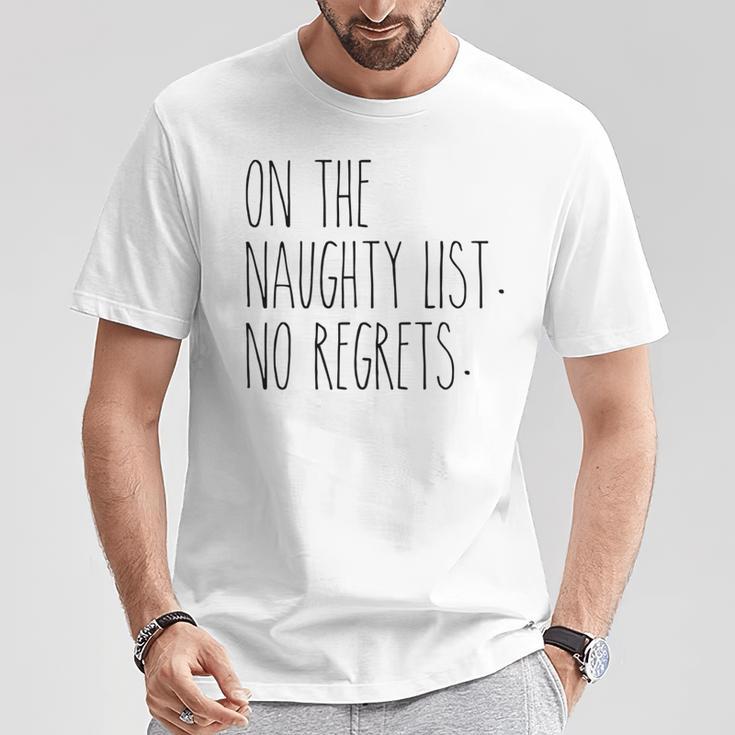 On The Naughty List No Regrets For The Holidays T-Shirt Unique Gifts