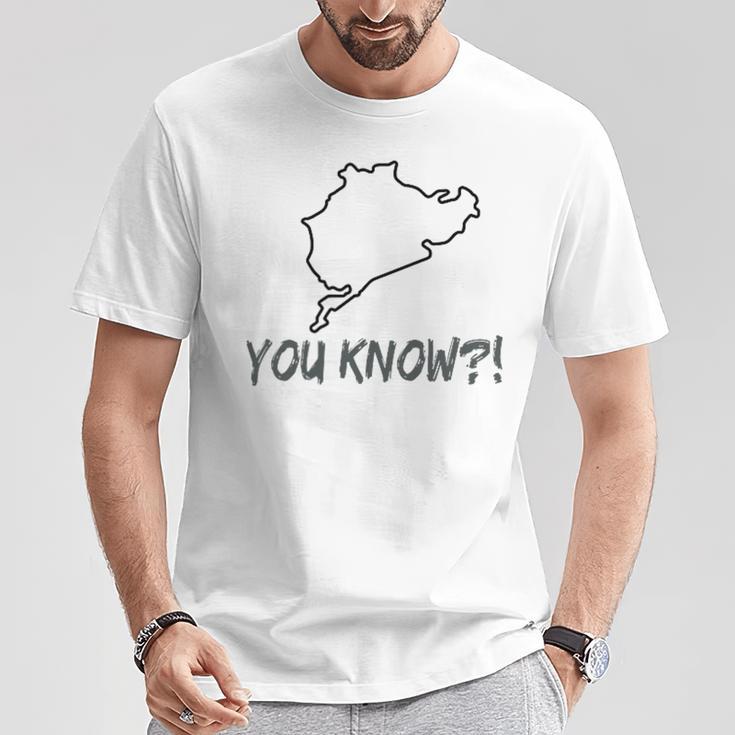 Nürburgring Kennst Du ´S T-Shirt Lustige Geschenke