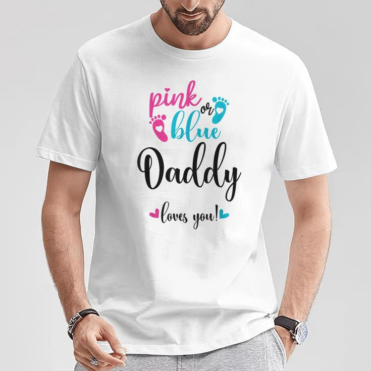 Pink Or Blue Daddy Loves You Gender Reveal Baby Announcement T-Shirt Unique Gifts