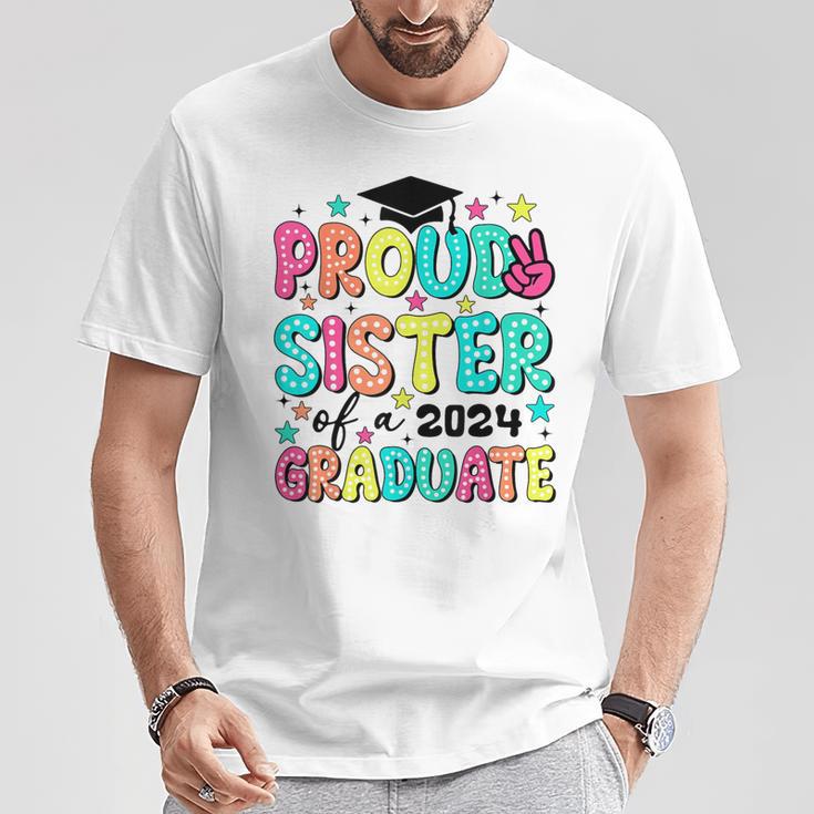 Proud Sister Of 2024 Graduate Class Graduation Last School T-Shirt Unique Gifts