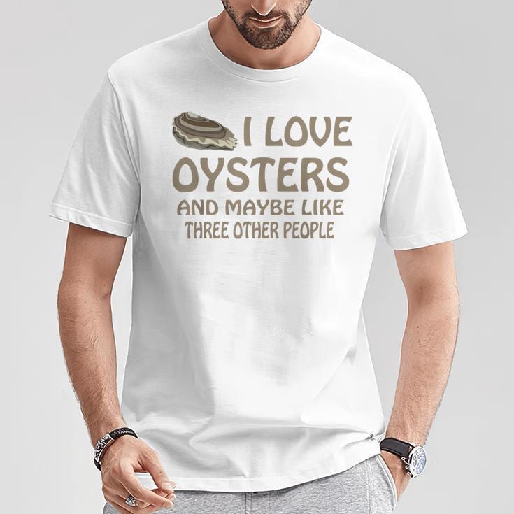 Raw Oysters Got Oyster Eating Love Oyster Party Saying T-Shirt Unique Gifts