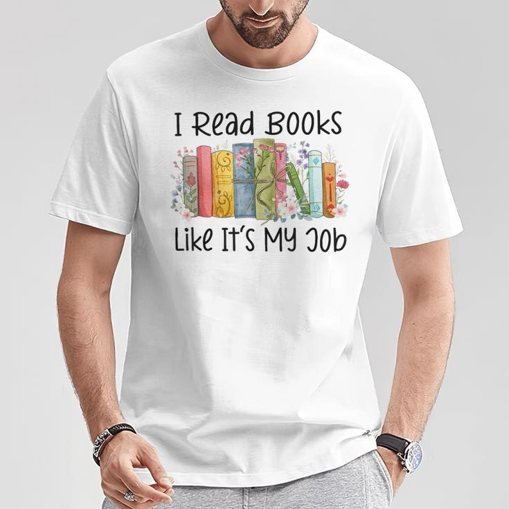 I Read Books Like It's My Job Book Lover Bookish Librarian T-Shirt Unique Gifts