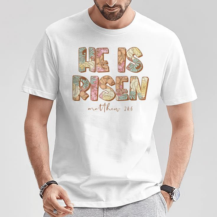 He Is Risen Easter Spring Florals T-Shirt Funny Gifts