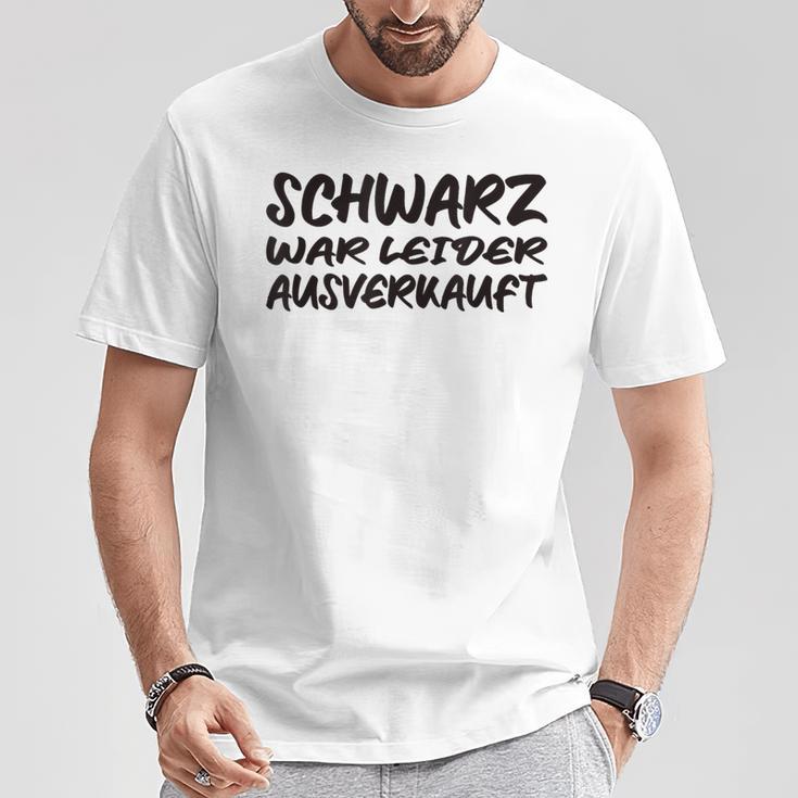 Schwarz War Unfortunately T-Shirt Lustige Geschenke