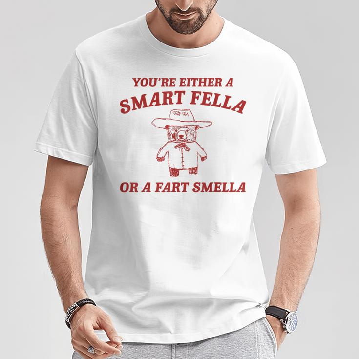 Are You A Smart Fella Or Fart Smella Oddly Specific Meme T-Shirt Unique Gifts