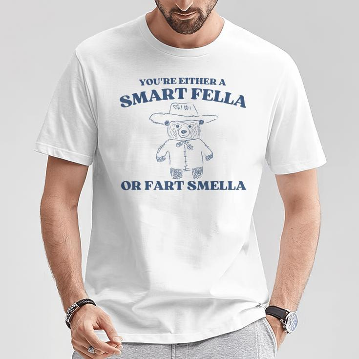 Are You A Smart Fella Or Fart Smella Oddly Specific Meme T-Shirt Unique Gifts