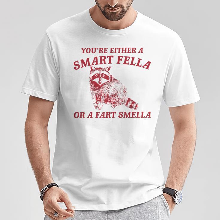 Are You A Smart Fella Or Fart Smella T-Shirt Unique Gifts