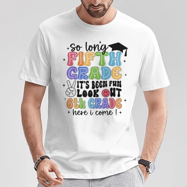 So Long 5Th Grade It's Been Fun Graduation Last Day School T-Shirt Funny Gifts