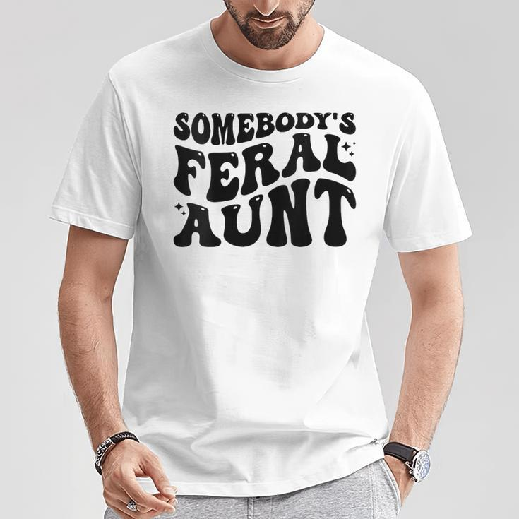 Somebody's Feral Aunt Groovy T-Shirt Unique Gifts