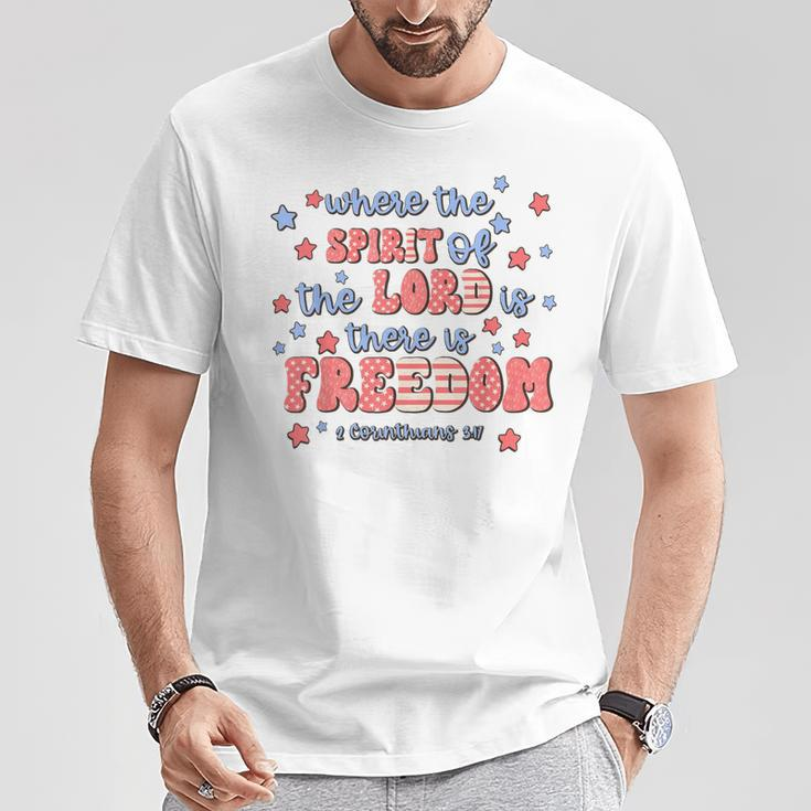Where The Spirit Of The Lord There Is Freedom T-Shirt Unique Gifts