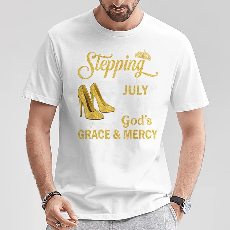 Stepping Into My July Birthday With God's Grace & Mercy T-Shirt Unique Gifts