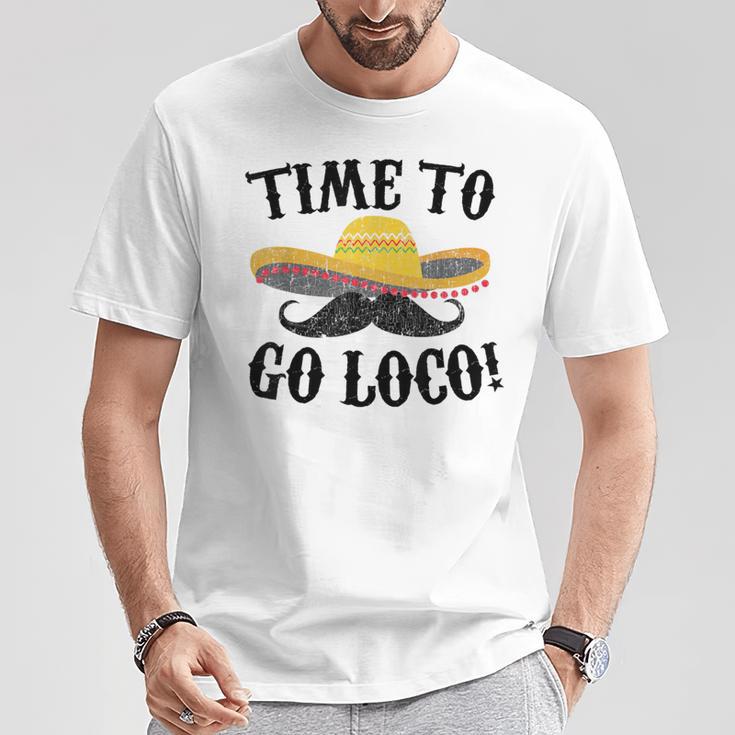 Time To Go Loco Cinco De Mayo T-Shirt Unique Gifts