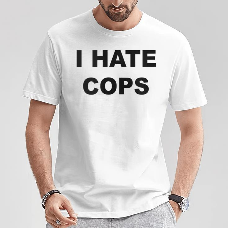 Top That Says I Hate Cops Because Cops Suck T-Shirt Unique Gifts