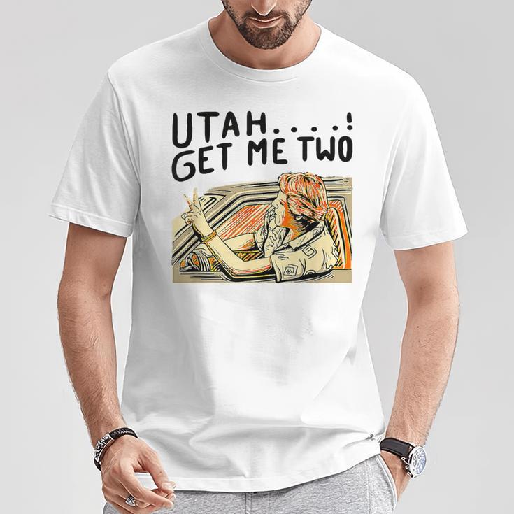 Utah Get Me Two 1980S Movie Quote T-Shirt Unique Gifts