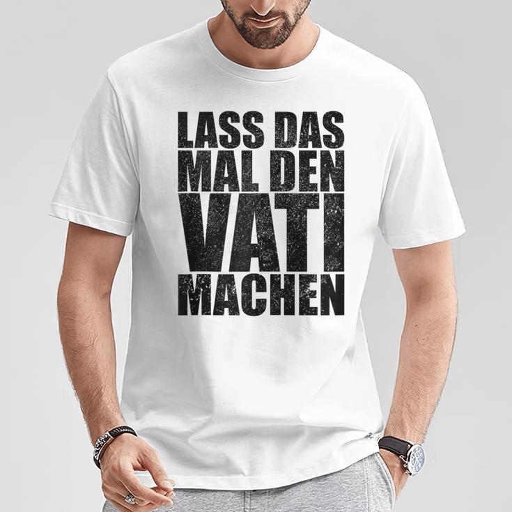 Vatertag Papa Lass Das Mal Denati Machen Retro Spruch Kapuzenjacke T-Shirt Lustige Geschenke