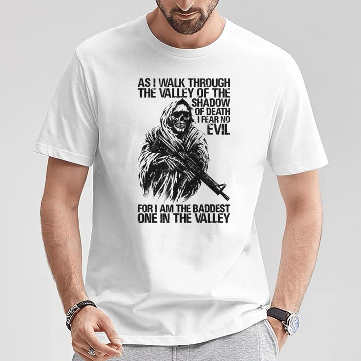 As I Walk Through The Valley Of The Shadow Of Death T-Shirt Unique Gifts