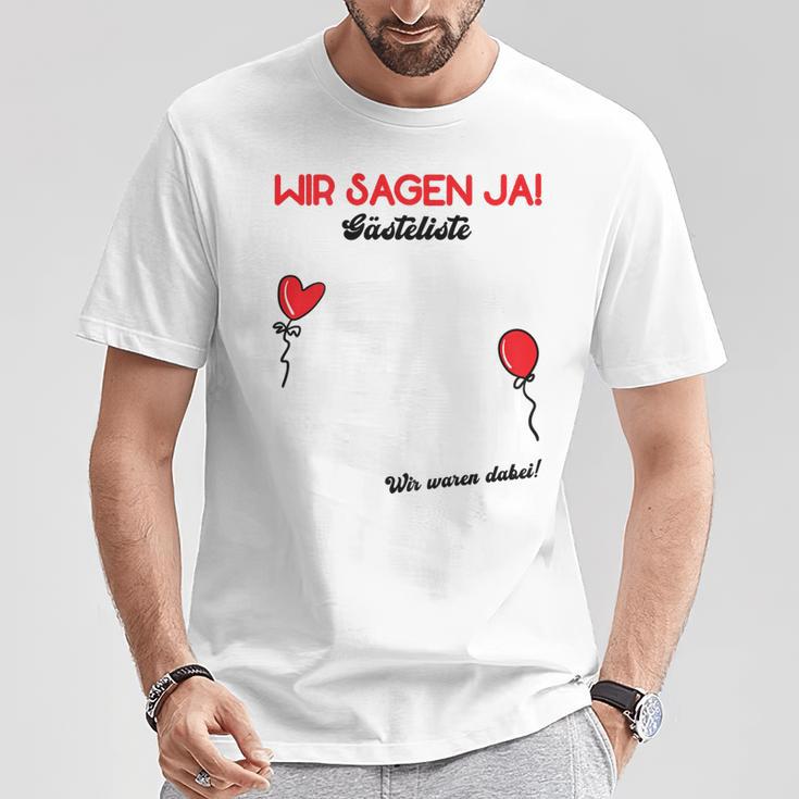 Wir Sagen Ja Wedding Guest Book Guest List Polter Wedding T-Shirt Lustige Geschenke