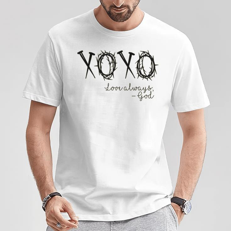 Xoxo Love Always God T-Shirt Unique Gifts